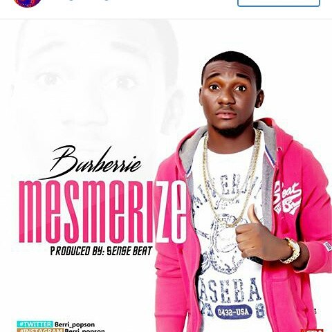 [Music]Burberrie-Dopest + Mesmerize